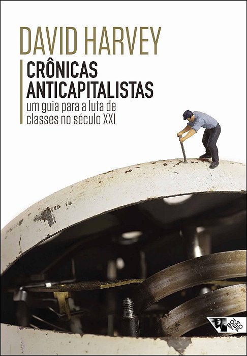 Crônicas Anticapitalistas - Um Guia Para a Luta de Classes no Século XXI