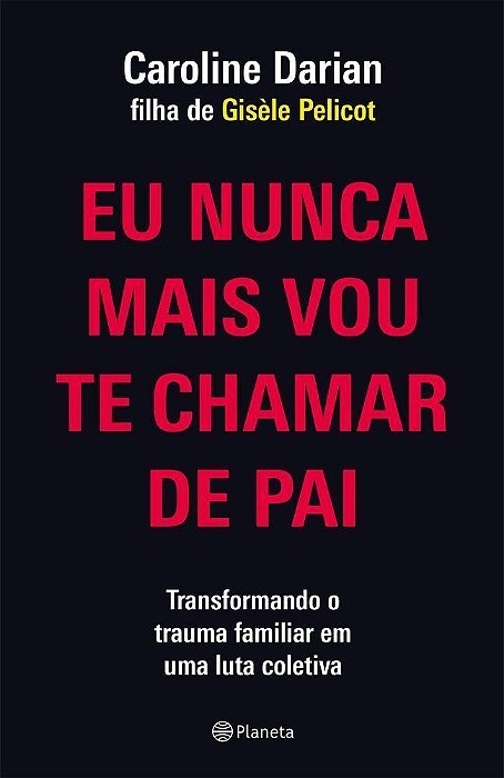 Eu Nunca Mais Vou Te Chamar de Pai
