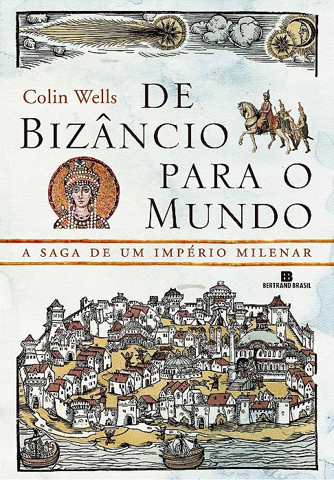 De Bizâncio Para o Mundo