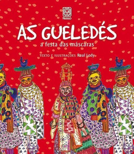As Gueledes a Festa Das Mascaras