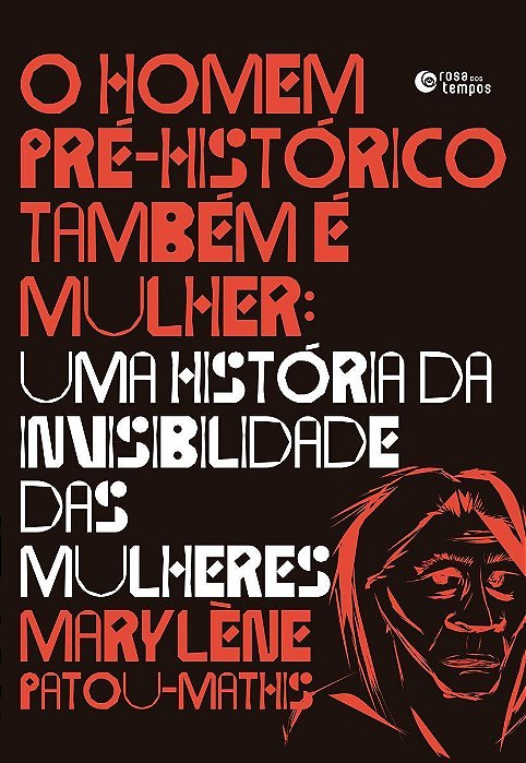 O Homem Pré-histórico Também é Mulher