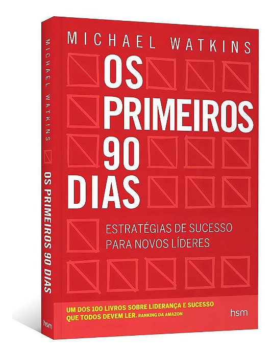 Os Primeiros 90 Dias - Estratégias De Sucesso Para Novos Líderes