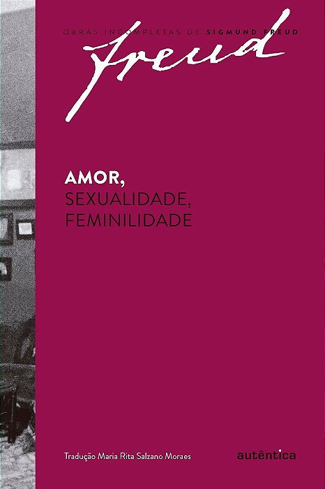 Amor, Sexualidade, Feminilidade