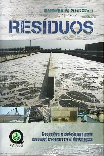 Resíduos - Conceitos E Definições Para Manejo, Tratamento E Destinação