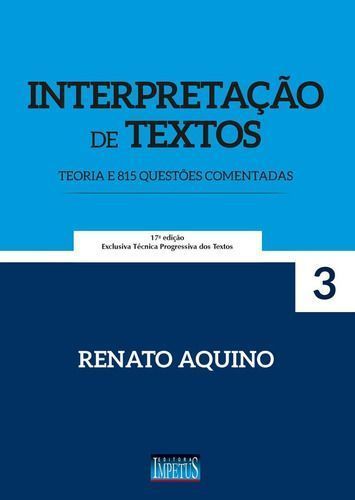 Interpretação De Textos - Teoria e 815 Questões Comentadas - 17ª Edição
