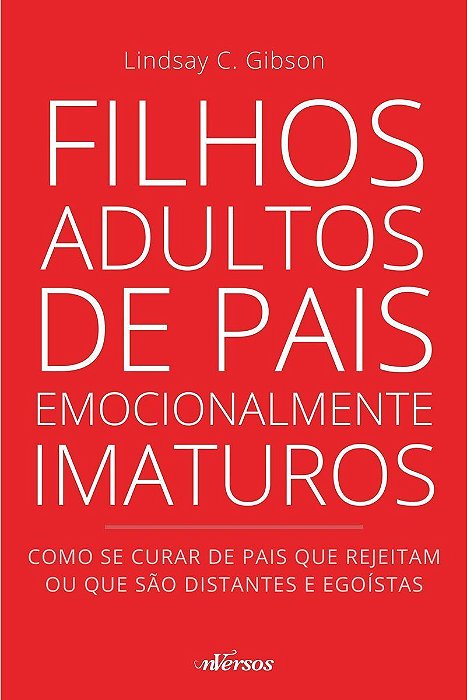 Filhos Adultos De Pais Emocionalmente Imaturos - 03Ed/21