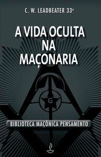 a Vida Oculta Na Maçonaria