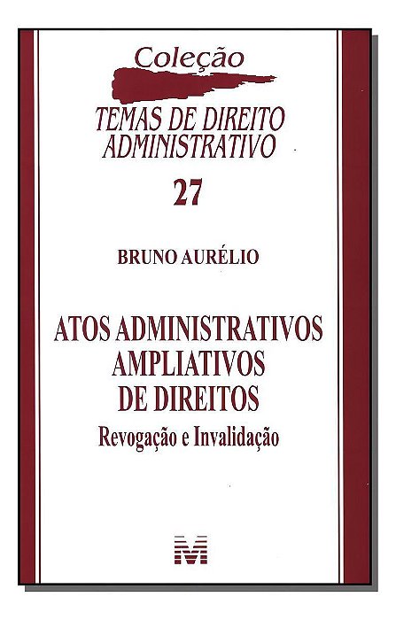 Atos Administrativos Ampliativos De Direitos - 1 Ed./2010