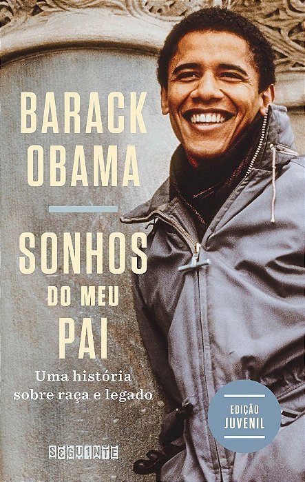 Sonhos do Meu Pai - Uma História Sobre Raça e Legado - Edição Juvenil