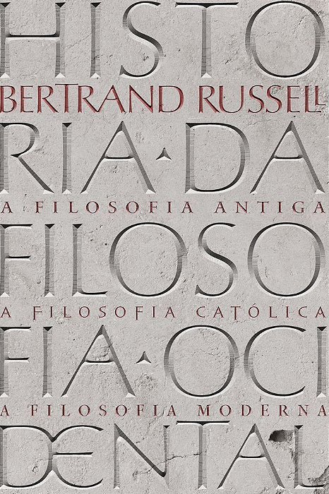 História Da Filosofia Ocidental  -Volume Único