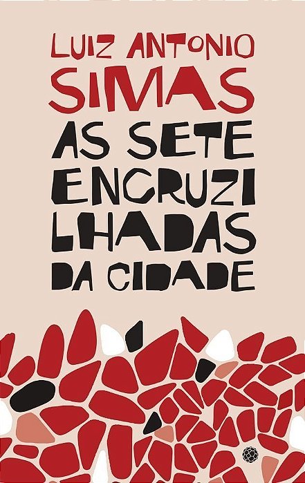 As Sete Encruzilhadas da Cidade