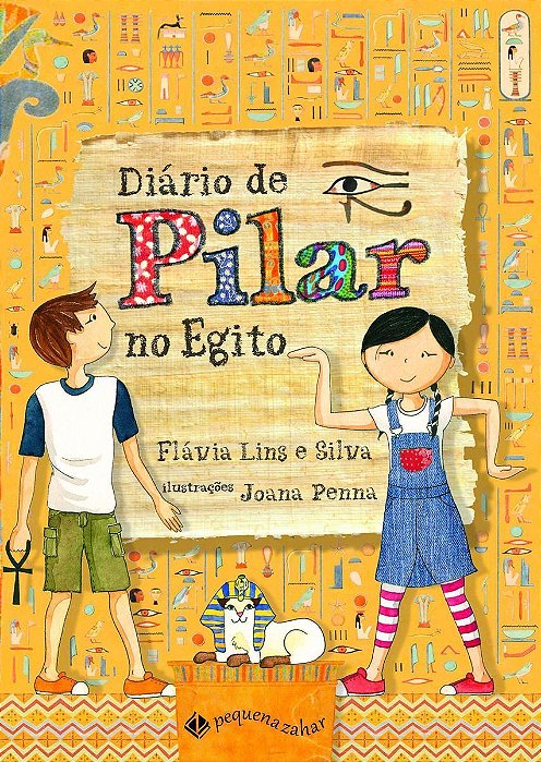 Diário De Pilar No Egito (Nova Edição)