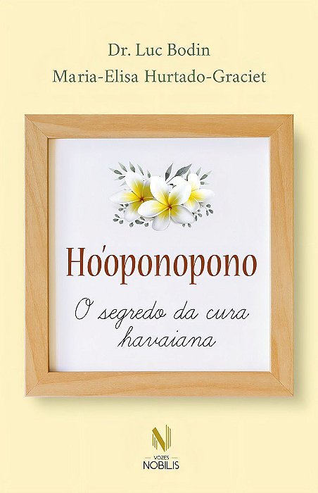 Hóoponopono - O Segredo da Cura Havaiana