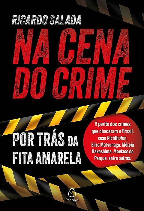 Na Cena Do Crime - Por Trás Da Fita Amarela
