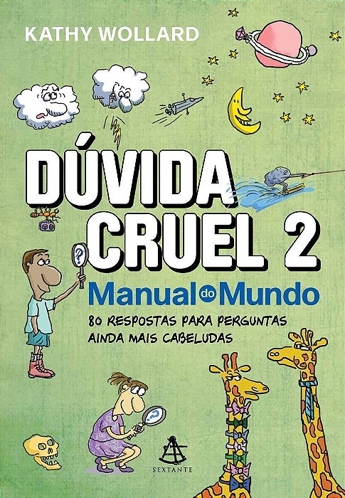 Dúvida Cruel 2: 80 Respostas Para Perguntas Ainda Mais Cabeludas