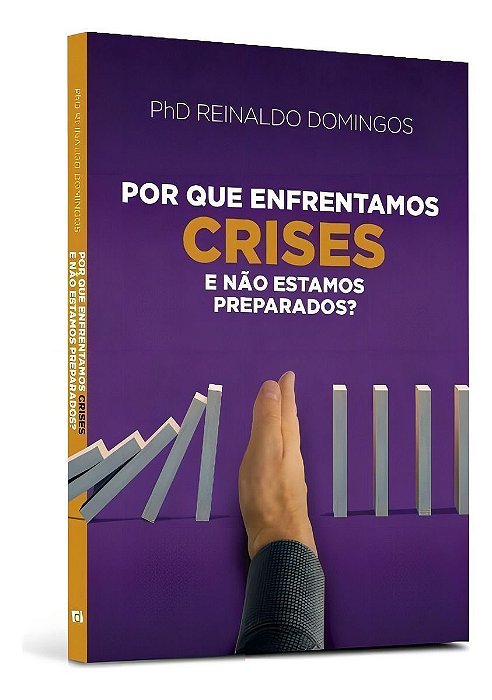 Por Que Enfrentamos Crises e Não Estamos Preparados?