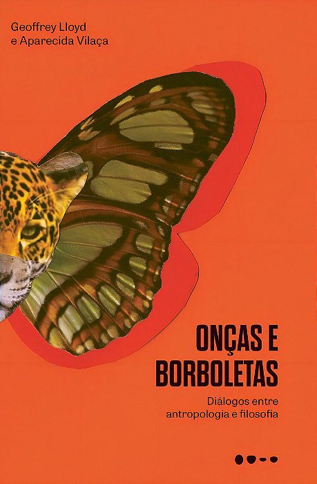 Onças e Borboletas - Diálogos Entre Antropologia e Filosofia