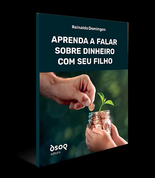 Aprenda a Falar Sobre Dinheiro Com Seu Filho