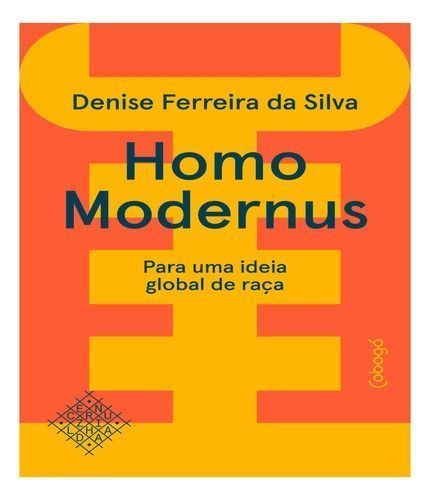 Homo Modernus - Para Uma Ideia Global De Raça