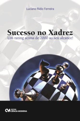 Sucesso no Xadrez - Um Rating Acima de 2000 ao Seu Alcance!