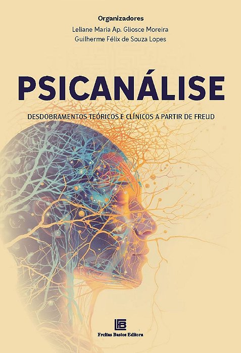 Psicanálise - Desdobramentos Teóricos e Clínicos A Partir de Freud