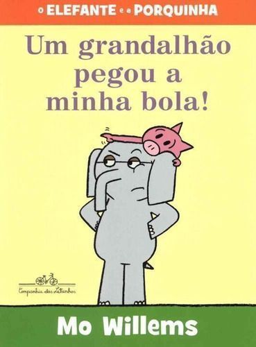 Um Grandalhão Pegou a Minha Bola