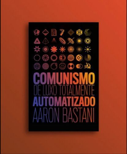 Comunismo de Luxo Totalmente Automatizado