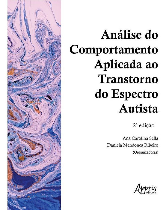 Análise do Comportamento Aplicada Ao Transtorno do Espectro Autista