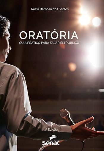 Oratoria: Guia Pratico Para Falar Em Publico