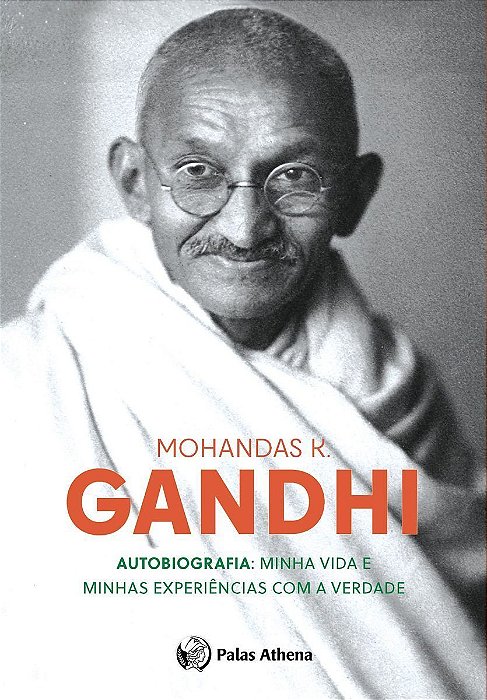 Autobiografia - Minha Vida e Minhas Experiências Com Verdade