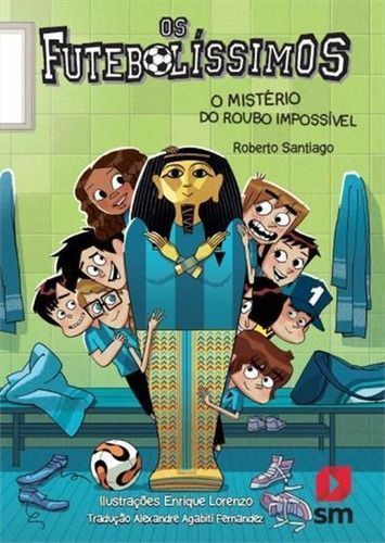 Os Futebolíssimos - O Mistério do Roubo Impossível