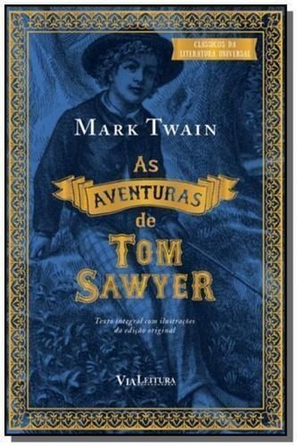 As Aventuras De Tom Sawyer - Texto Integral Com As Ilustrações Originais