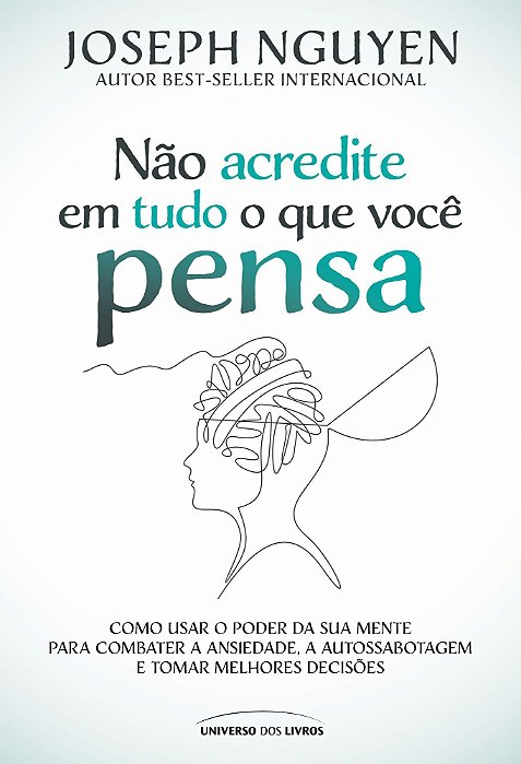 Não Acredite Em Tudo o Que Você Pensa