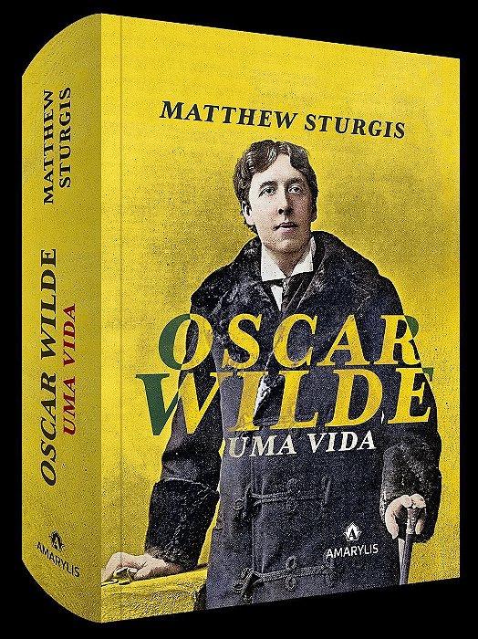 Oscar Wilde - Uma Vida