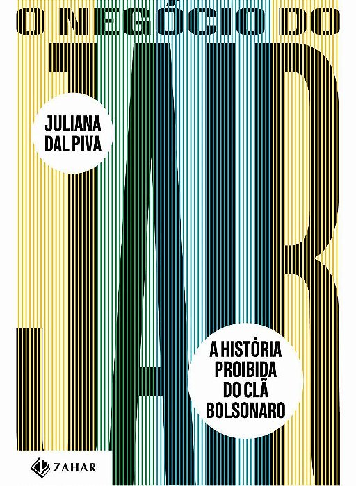 O Negócio do Jair - A História Proibida do Clã Bolsonaro