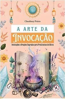 a Arte Da Invocação