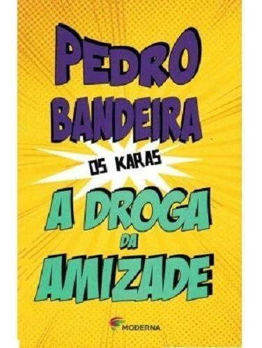 Droga Da Amizade, A