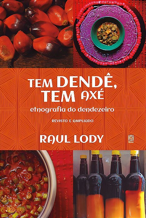 Tem Dendê, Tem Axé - Etnografia do Dendezeiro