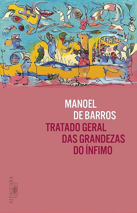 Tratado Geral Das Grandezas do Ínfimo