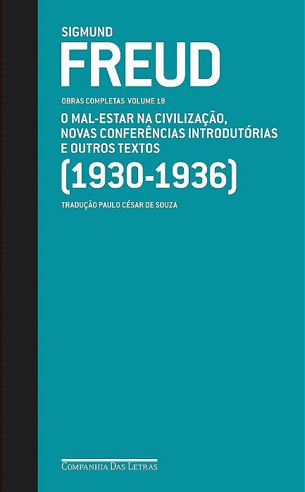 Freud (1930-1936) o Mal-estar Na Civilização e Outros Textos