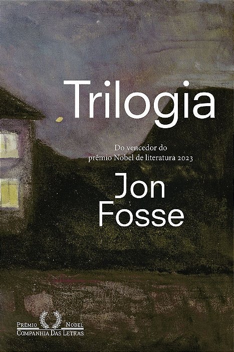 Trilogia - Vigília, Os Sonhos De Olav e Repouso - Autor Vencedor Do Nobel De Literatura 2023