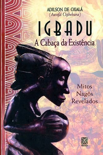 Igbadú - a Cabaça da Existência