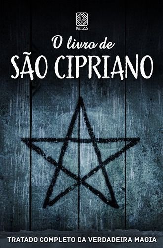 o Livro De São Cipriano - Tratado Completo Da Verdadeira Magia