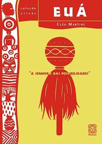 Euá - a Senhora Das Possibilidades