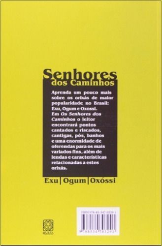 Os Senhores Dos Caminhos: Exu,ogum e Oxossi