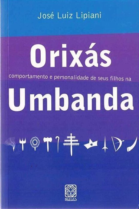 Orixas - Comportamento Personalidade  Seus Filhos