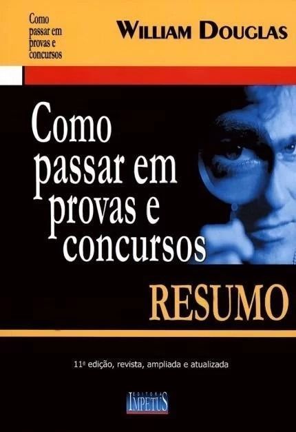 Como Passar Em Provas e Concursos - Resumo - 11ª Edição