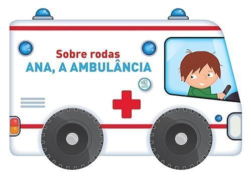 Sobre Rodas: Ana, a Ambulância
