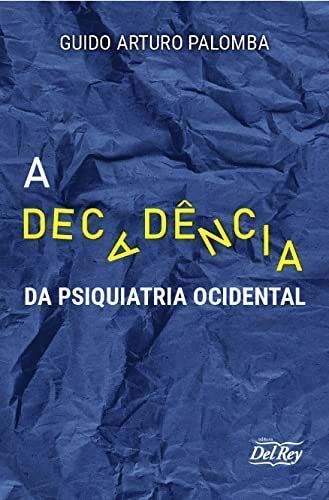 Decadência da Psiquiatria Ocidental