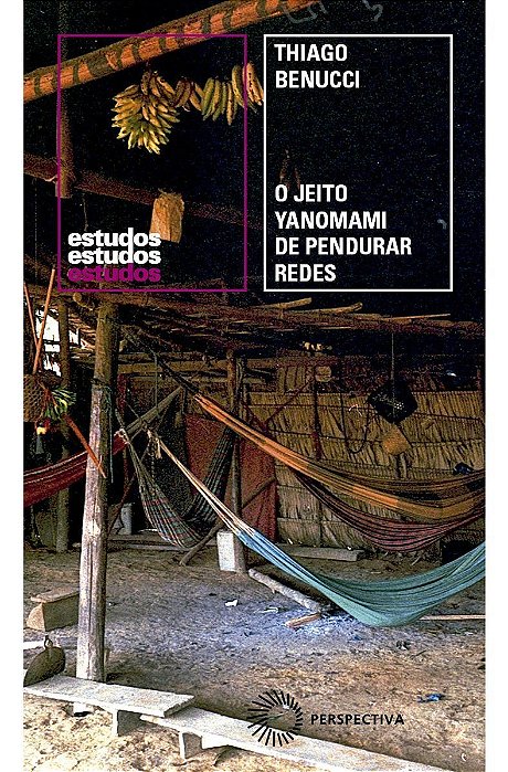 O Jeito Yanomami de Pendurar Redes